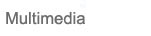 Multimedia